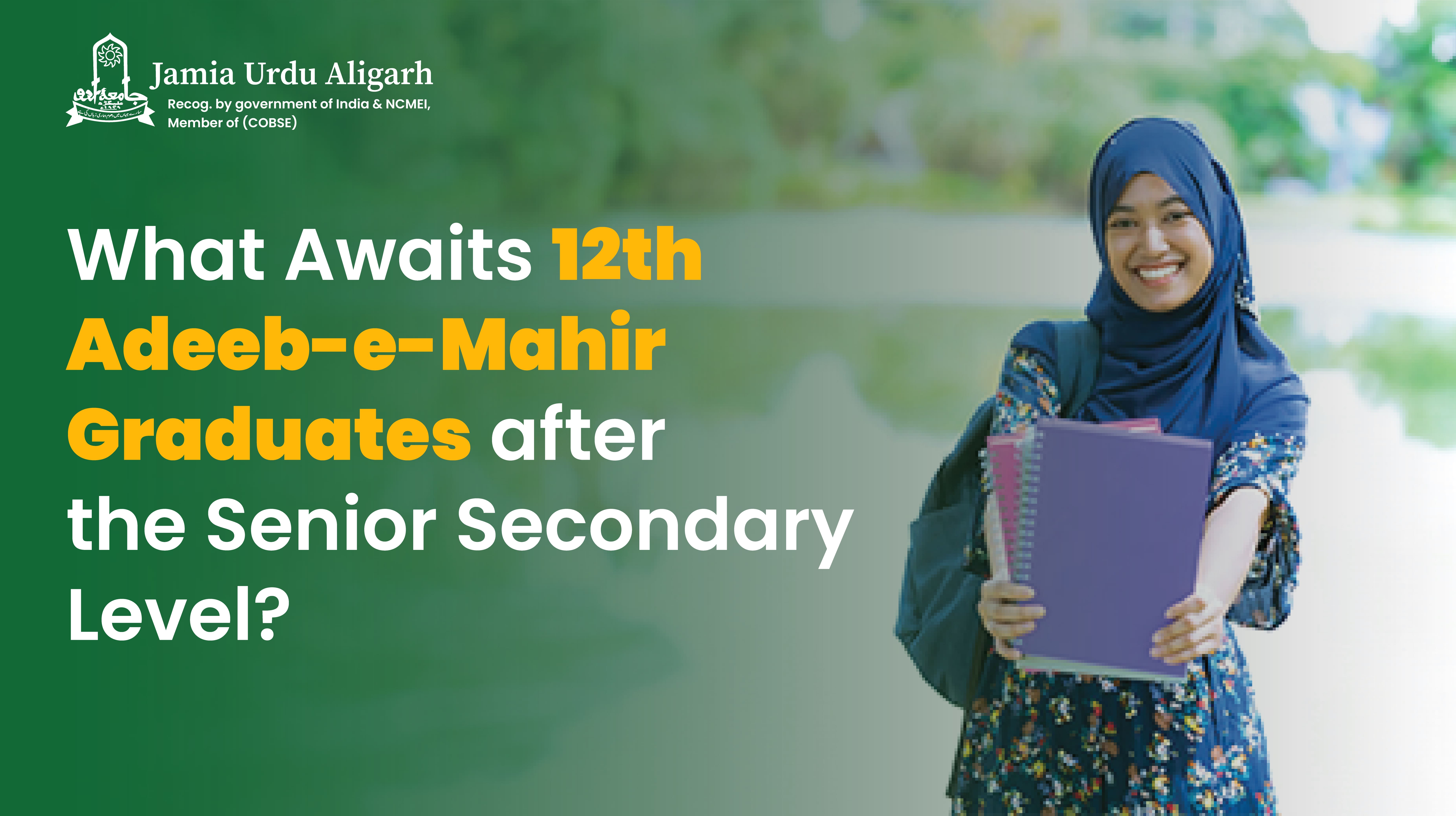 What Awaits 12th Adeeb-e-Mahir Graduates after the Senior Secondary Level?